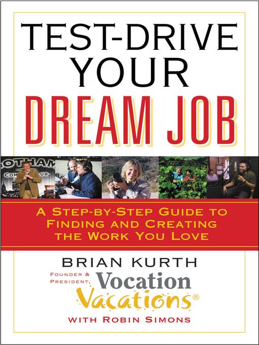 Détails du titre pour Test-Drive Your Dream Job par Brian Kurth - Disponible